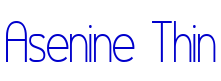 Asenine Thin шрифт